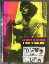 Load image into Gallery viewer, Giraffes in my Hair: A Rock ‘n’ Roll Life Paley/Swain 2009 SIGNED
